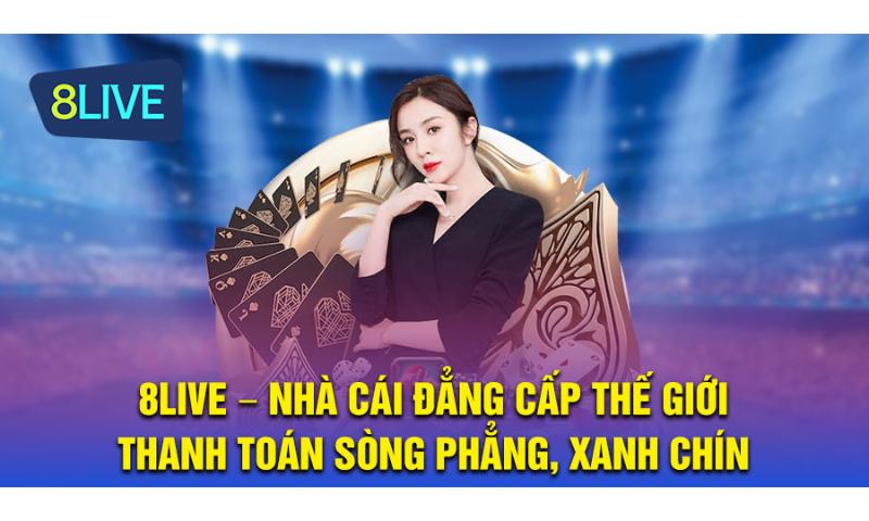 Nhà cái uy tín 8live.