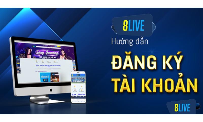 Hướng dẫn mở tài khoản 8live.