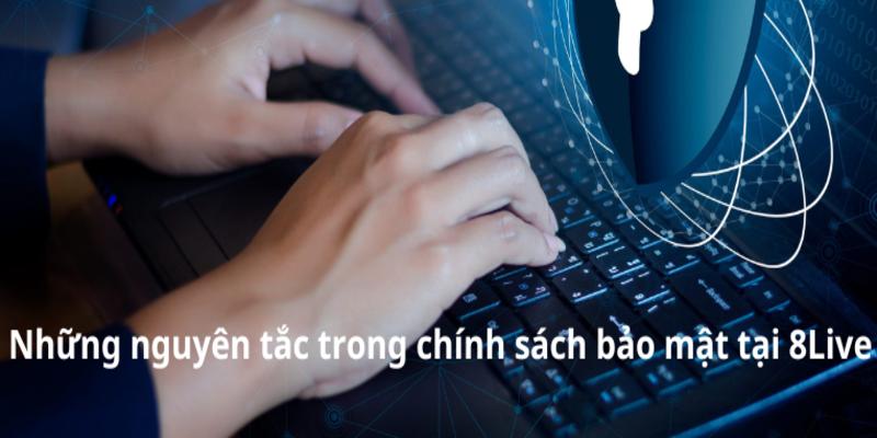 Giới thiệu về chính sách bảo mật tại 8live