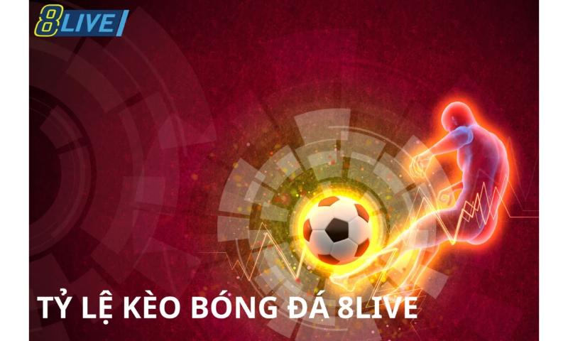 Kèo bóng đá 8live uy tín, đa dạng.
